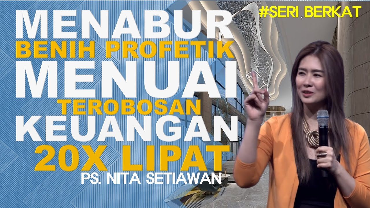 MENABUR Benih Profetik - MENUAI Terobosan Keuangan 20x Lipat -   Ps Nita Setiawan -Seri BERKAT