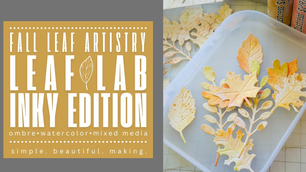 Leaf Lab: листья в технике омбре, акварель и смешанная техника! #timholtz #rangerink #scrapbookcom
