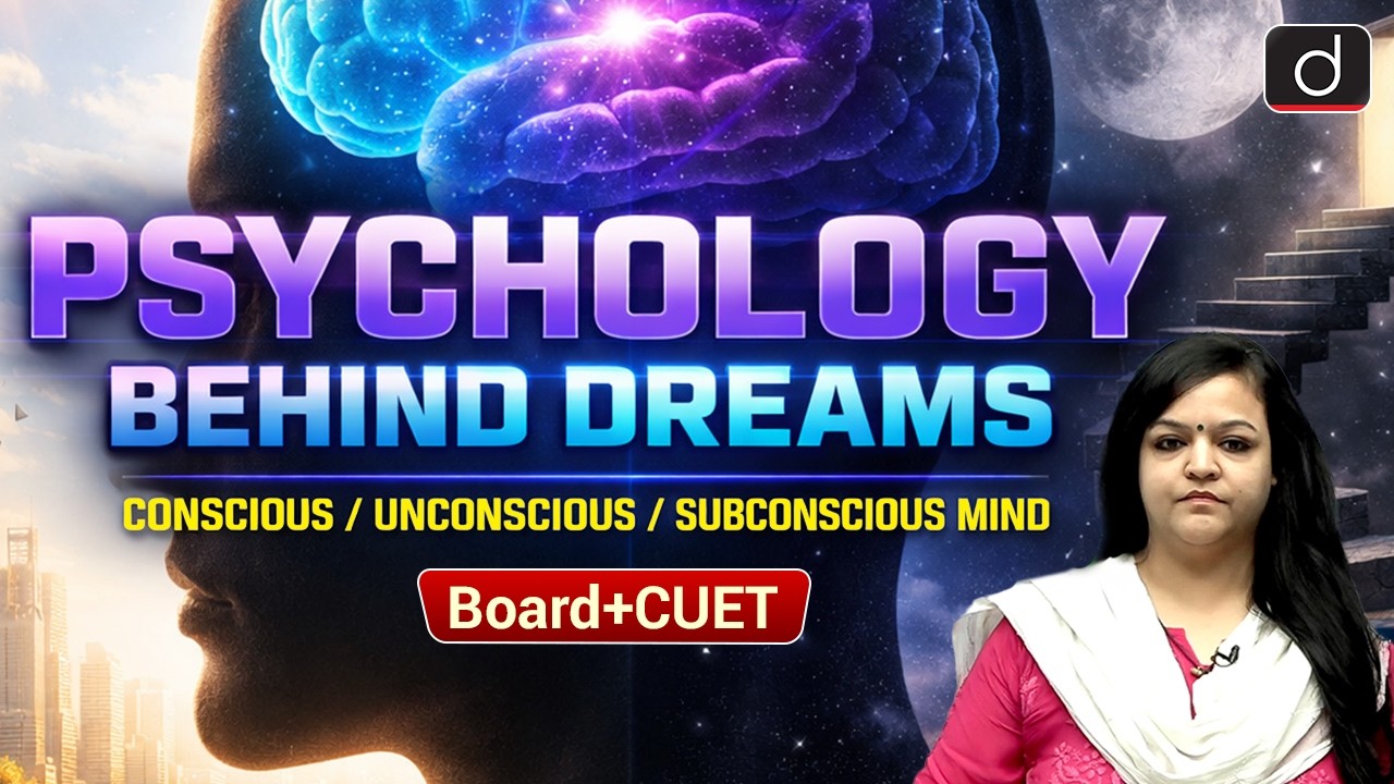 Psychology Behind Dreams | Psychodynamic Approach | BOARD + CUET | Drishti CUET & CLAT