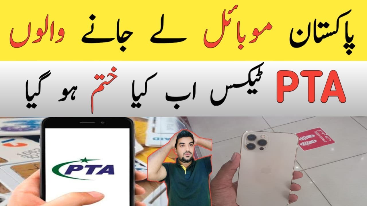 How Much PTA Tax will be Levied on Importing Mobile Phones from Saudi Arabia to Pakistan?,