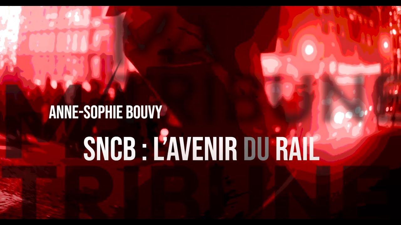 SNCB  : L’avenir du rail