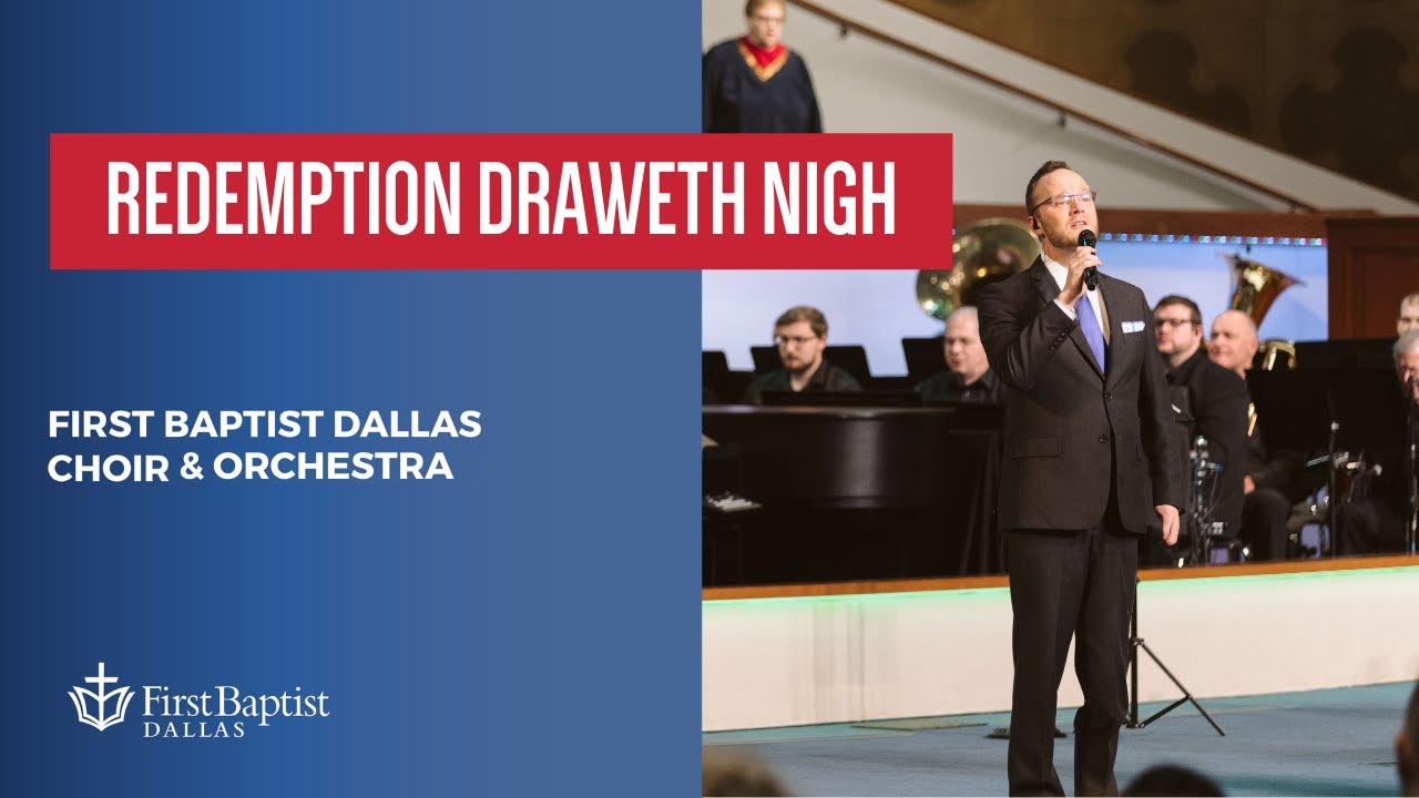 “Redemption Draweth Nigh” First Dallas Choir and Orchestra| November 5, 2023