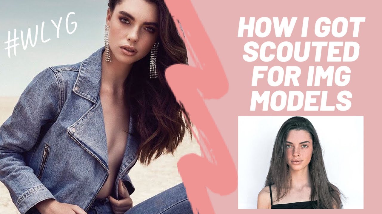 HOW I BECAME AN IMG MODEL