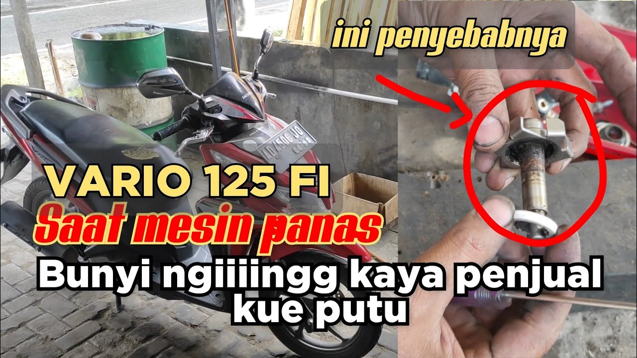 VARIO 125 Bunyi nging saat mesin panas? ini penyebabnya..
