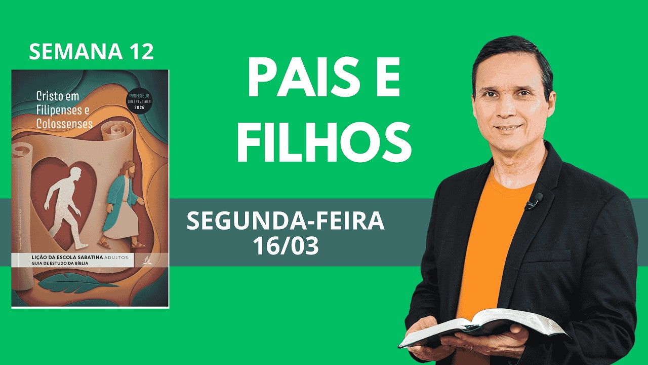 12. SEGUNDA (16/03): CONVIVENDO COM OS OUTROS / LIÇÃO ESCOLA SABATINA / 1 TRIM 2026 / PR. ARILTON