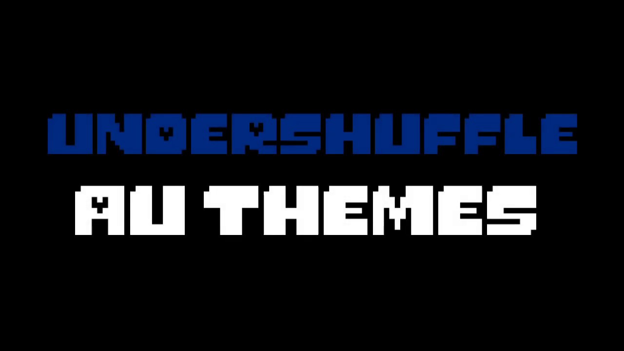 UNDERSHUFFLE AU THEMES