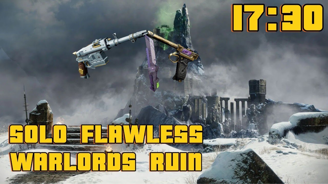 SOLO FLAWLESS WARLORDS RUIN IN 17:30 ( DRANG AND STRUM GLITCH)
