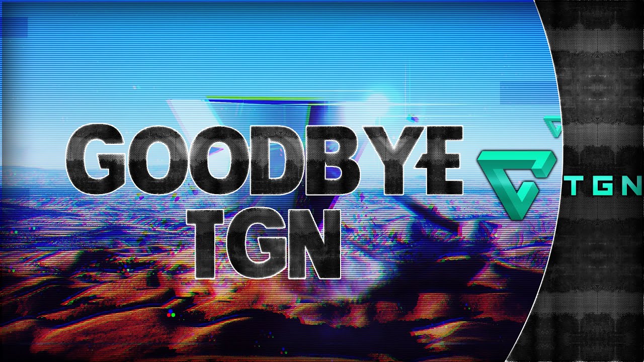 Leaving TGN and Joining UnionforGamers! TGN Review and Channel Update