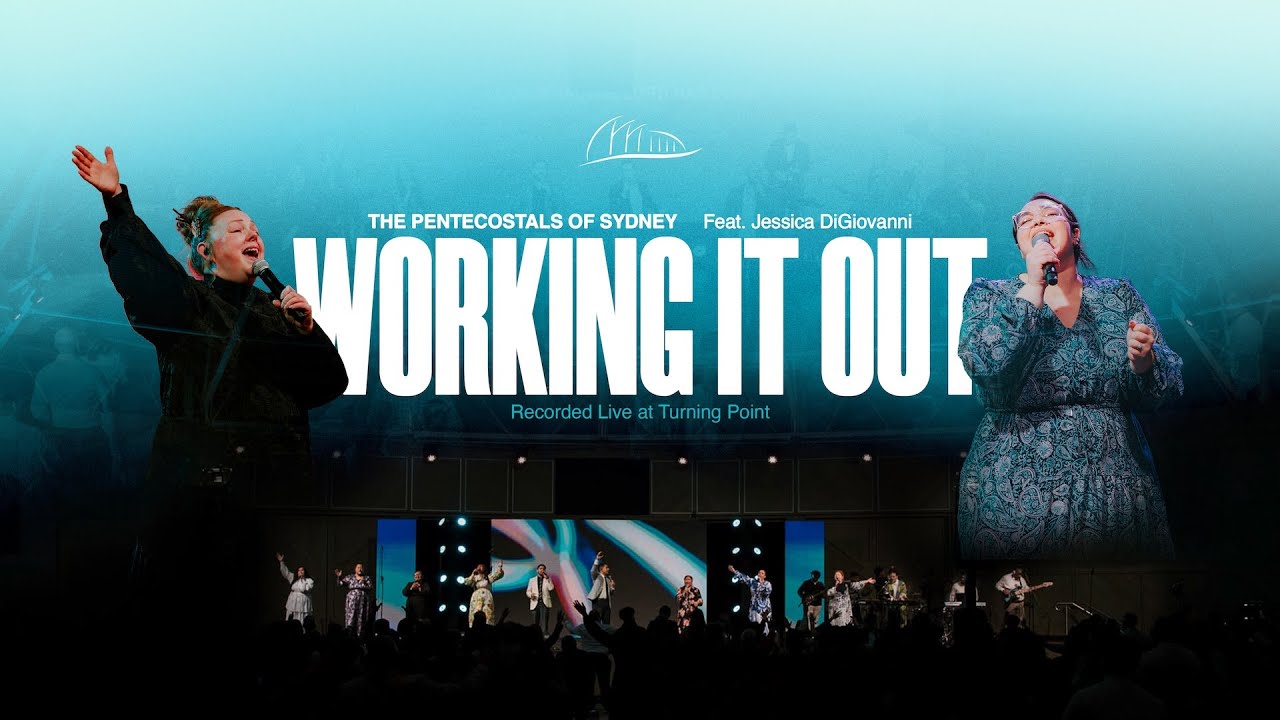 Working It Out (feat. Jessica Di Giovanni) [LIVE] - The Pentecostals of Sydney