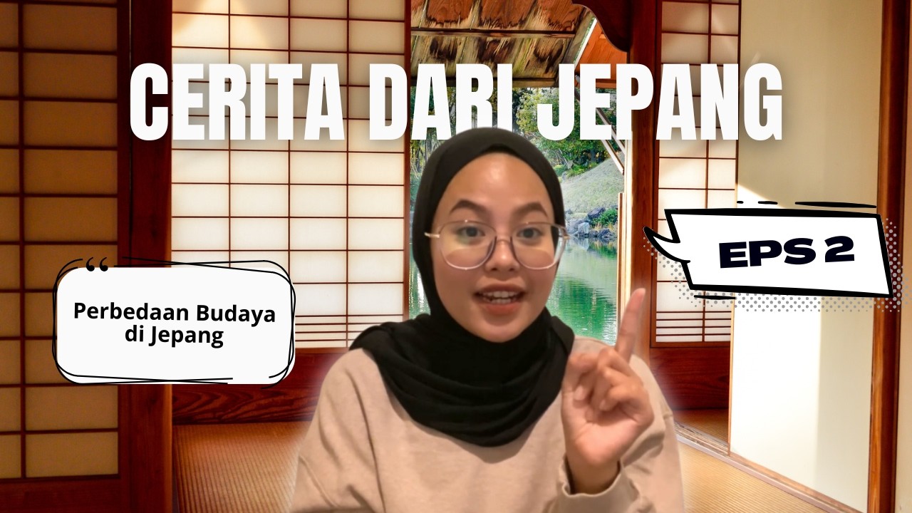 EPS. 2 – Jangan Salah Paham! Ini Perbedaan Budaya Jepang
