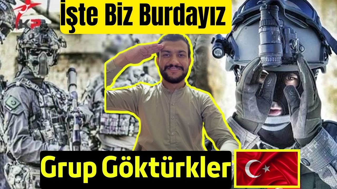 🇹🇷İşte Biz Burdayız (Grup Göktürkler) | Pakistanlılar tepki | JÖH | PÖH | Ozel Kuvvetlere