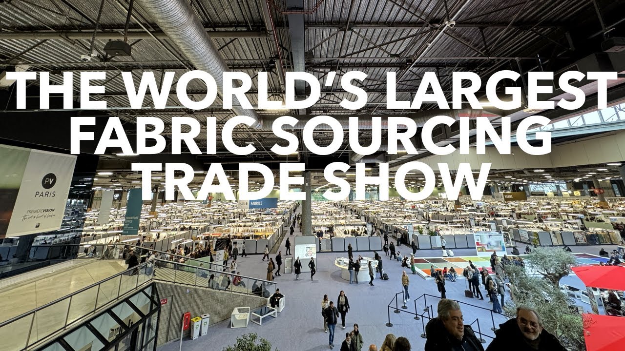 Experience Premiere Vision With Me! (Trade Show for Fabrics & Production)