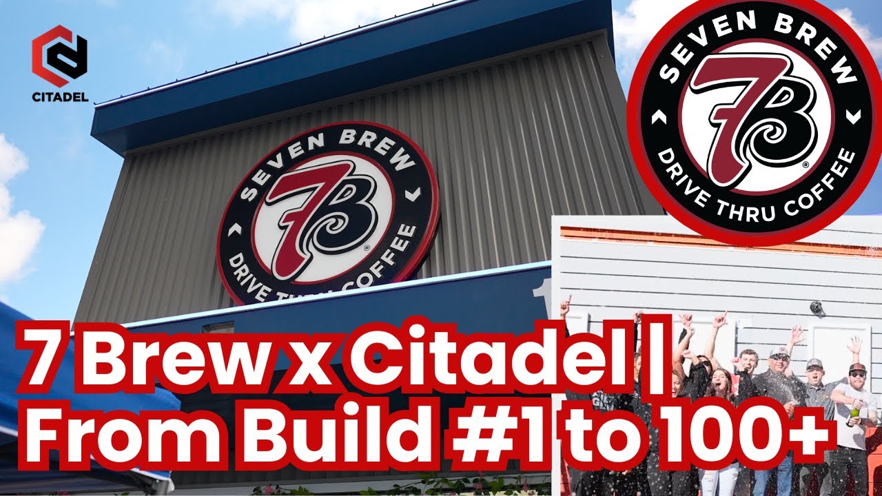 7 Brew x Citadel: From Build #1 to 130+ | The Franchise Rollout Story