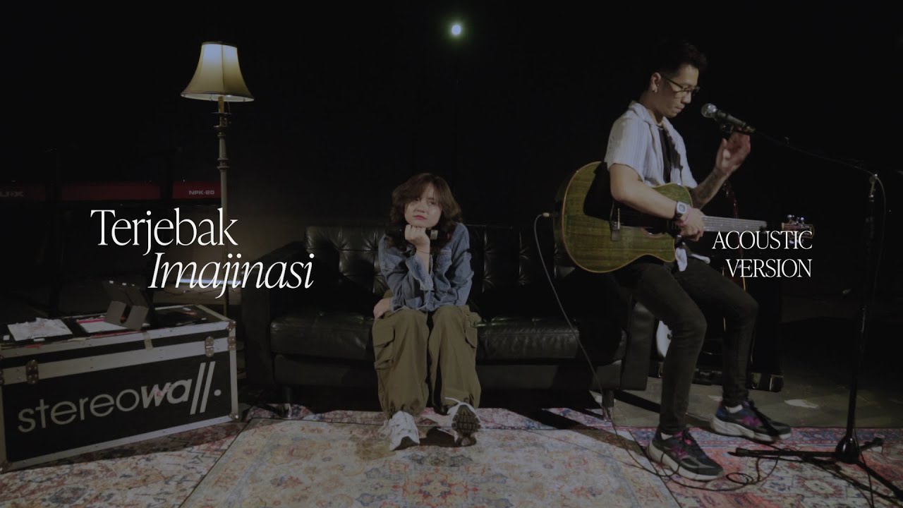 StereoWall - terjebak imajinasi (Acoustic Version)