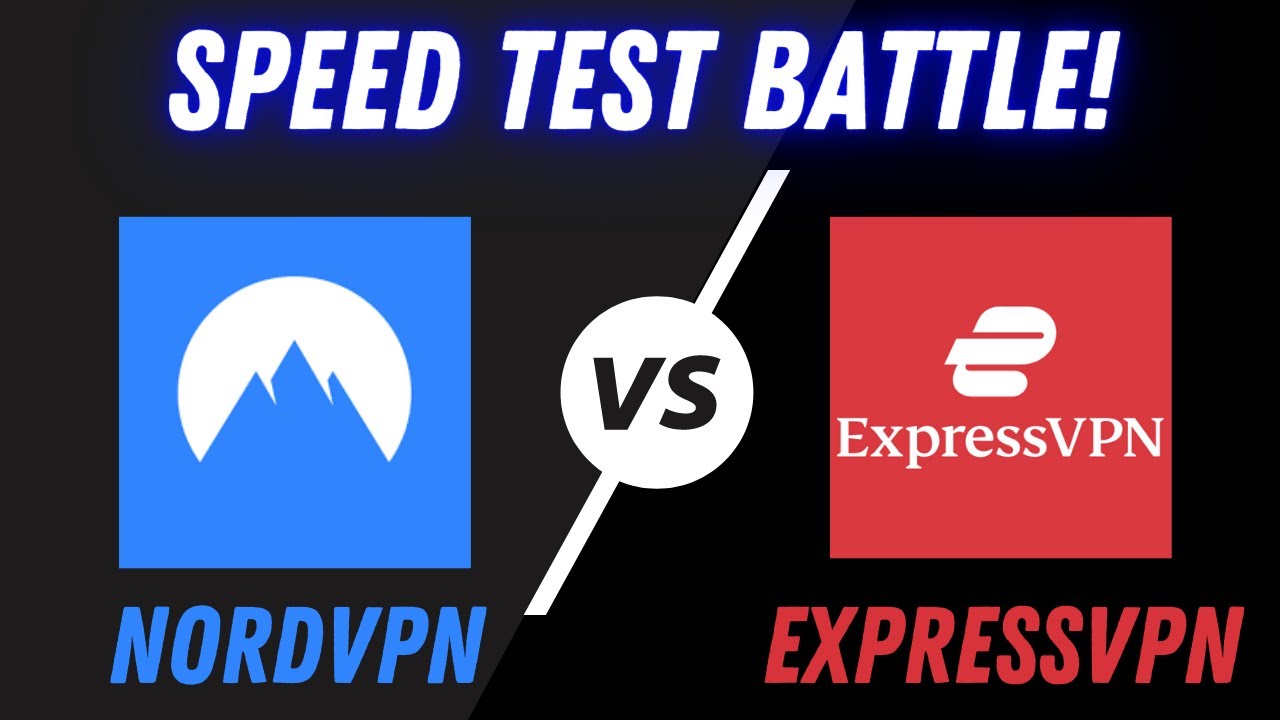 NordVPN vs ExpressVPN Speed Test - Which Should You Buy?