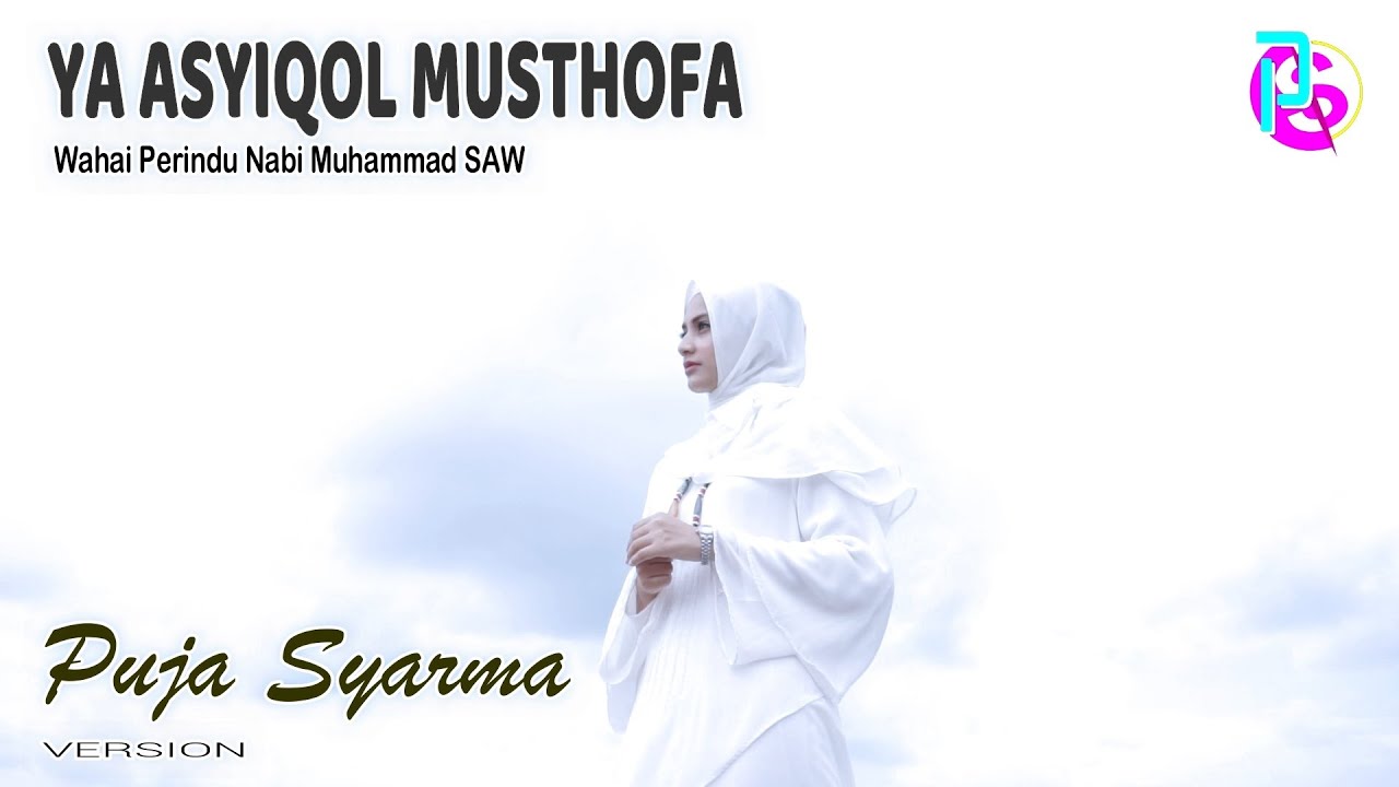 Ya Asyiqol Musthofa - Puja Syarma (Version)