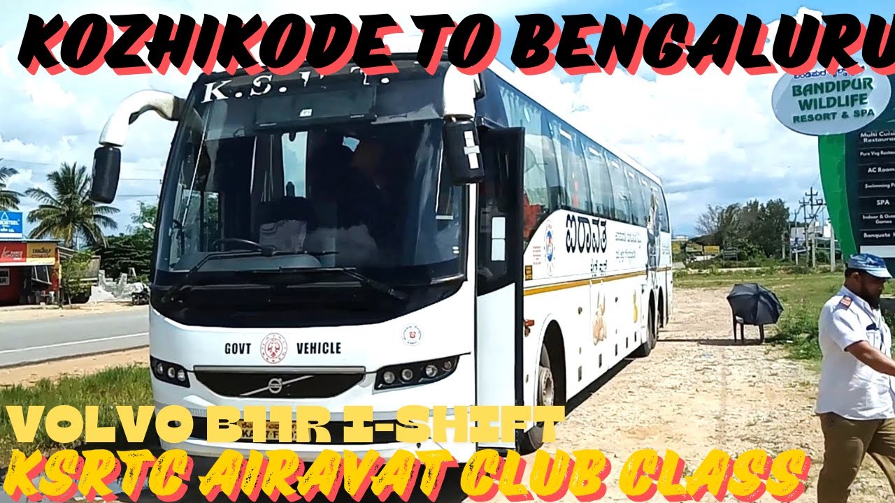 KOZHIKODE TO BENGALURU FULL BUS JOURNEY IN KSRTC AIRAVAT CLUB CLASS VOLVO B11R | THAMARASSERY CHURAM