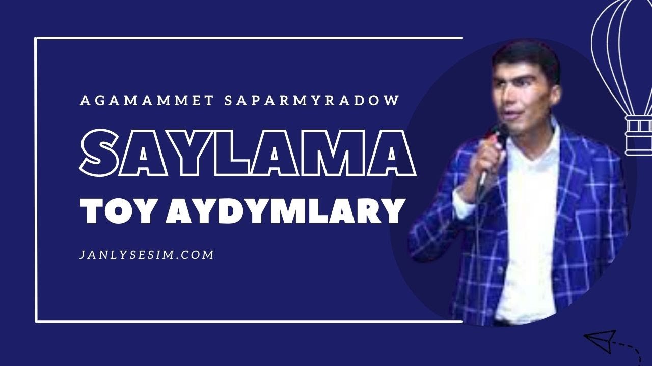 AGAMAMMET SAPARMYRADOW TOY AYDYMLARY HALK AYDYMLARY MP3 AUDIO SONG JANLY SESIM