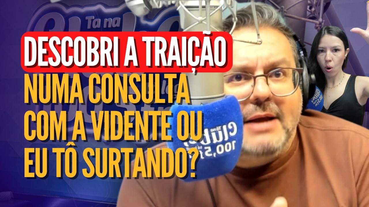 Descobri a traição numa consulta com a vidente ou eu tô surtando? - Opinando 04/03/26