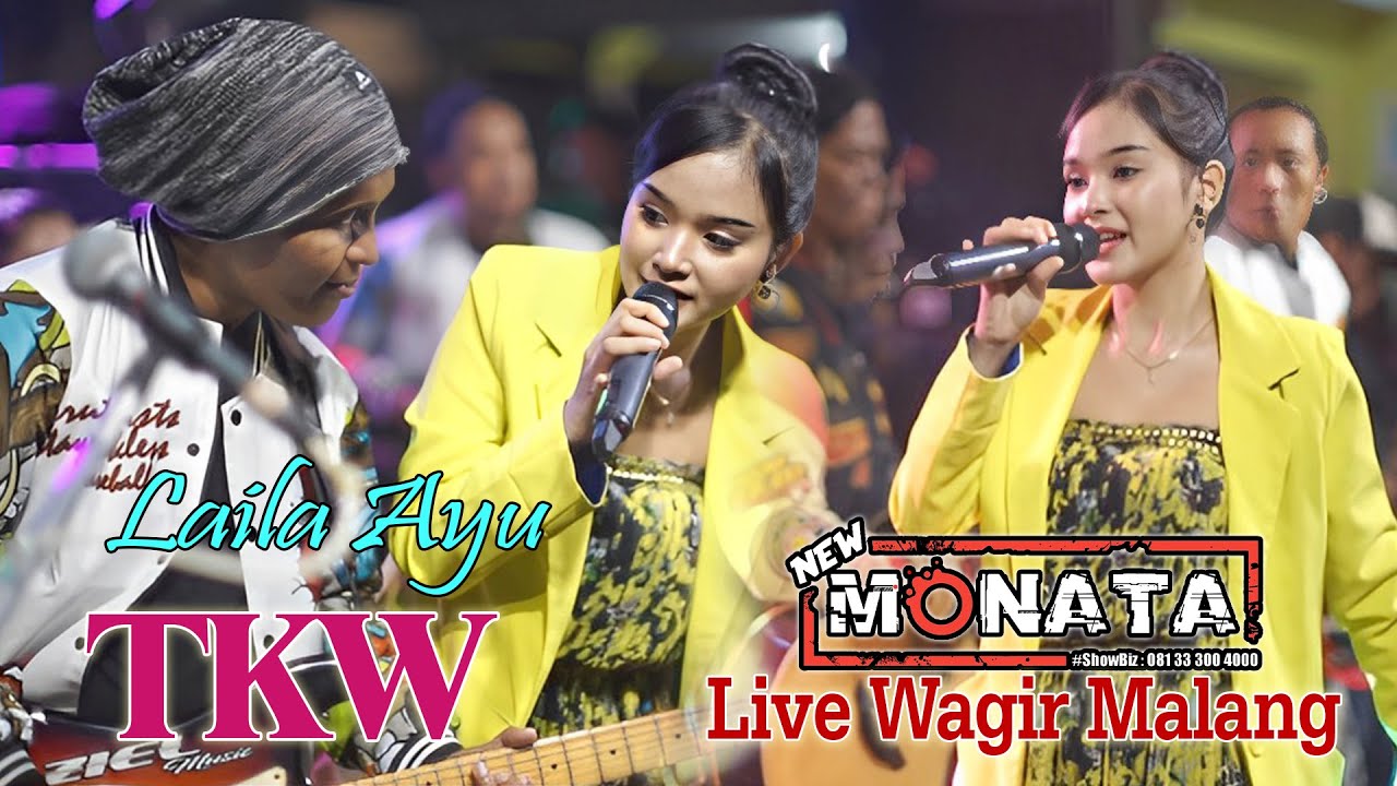 TKW - LAILA AYU - NEW MONATA - DHEHAN AUDIO - LIVE WAGIR MALANG