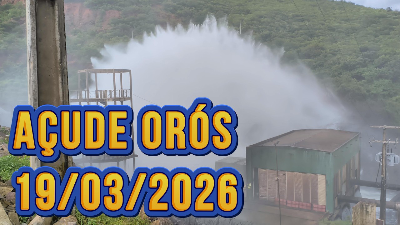AÇUDE ORÓS DADOS ATUALIZADOS HOJE 19/03/2026 - ORÓS CEARÁ