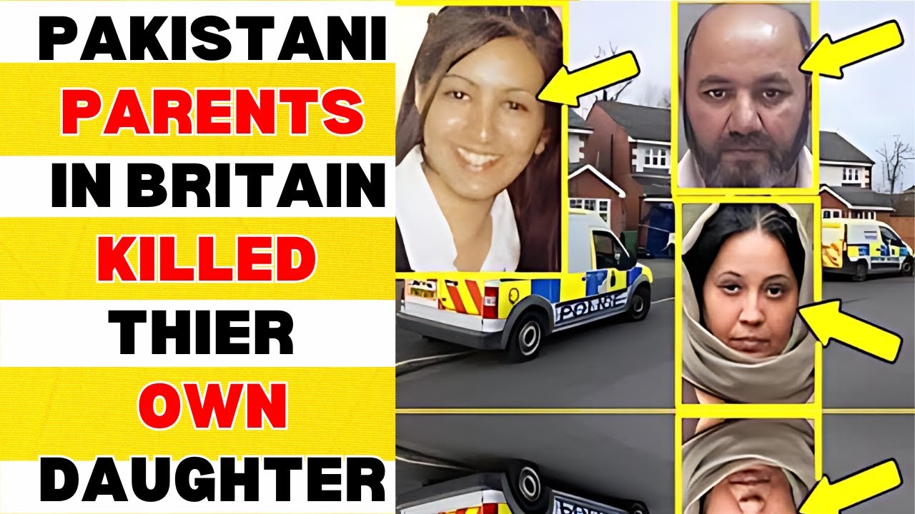 A Pakistani Family Murdered Their Daughter – True Crime That Shook The UK!