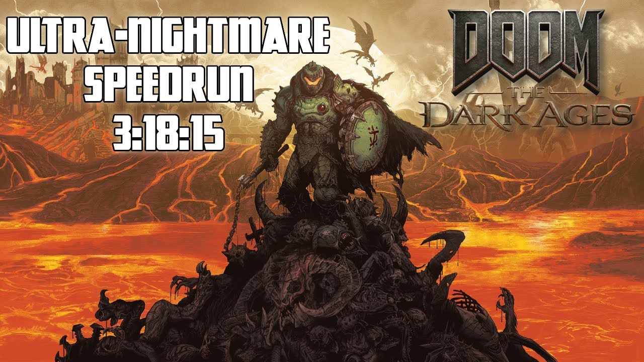 3:18:15 - DOOM The Dark Ages Ultra-Nightmare Speedrun