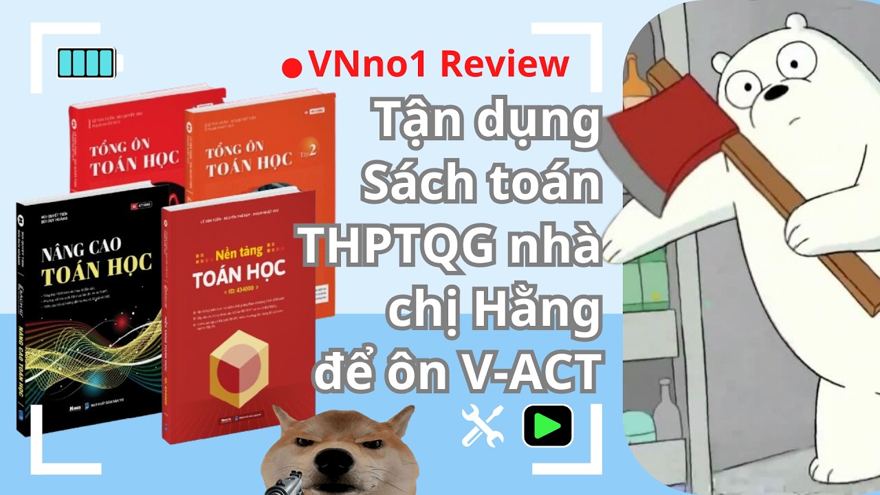 VNno1 || Tận dụng sách ôn THPTQG nhà chị Hằng để ôn V-ACT