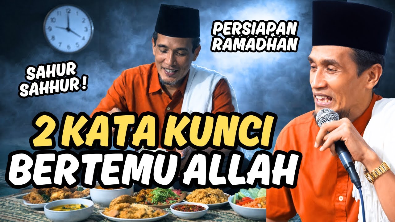 2 KATA KUNCI BERTEMU ALLAH GUS MUKHLASON ROSYID PERSIAPAN PUASA RAMADHAN