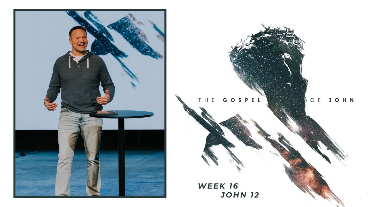 The Gospel of John | Week 16