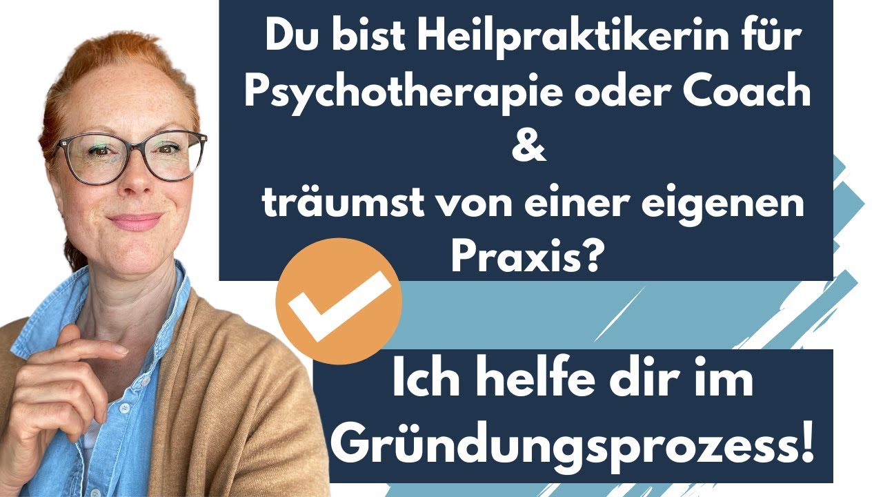 Praxisgr&uuml;ndung Heilpraktiker f&uuml;r Psychotherapie &  psych. Berater