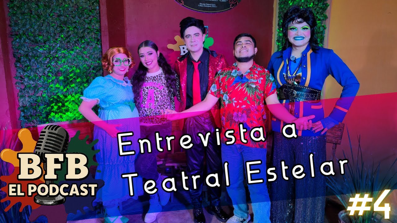 BFB - El Podcast - Entrevista a Teatral Estelar