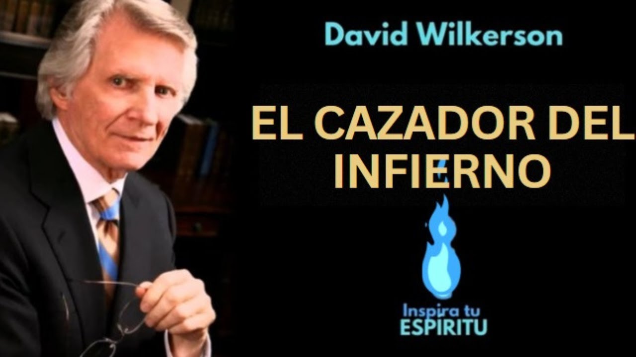David Wilkerson en español: EL cazador del Infierno | Nuevo video