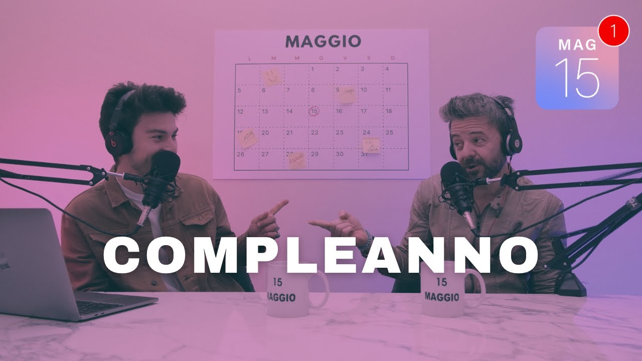15 maggio - episodio 1: COMPLEANNO
