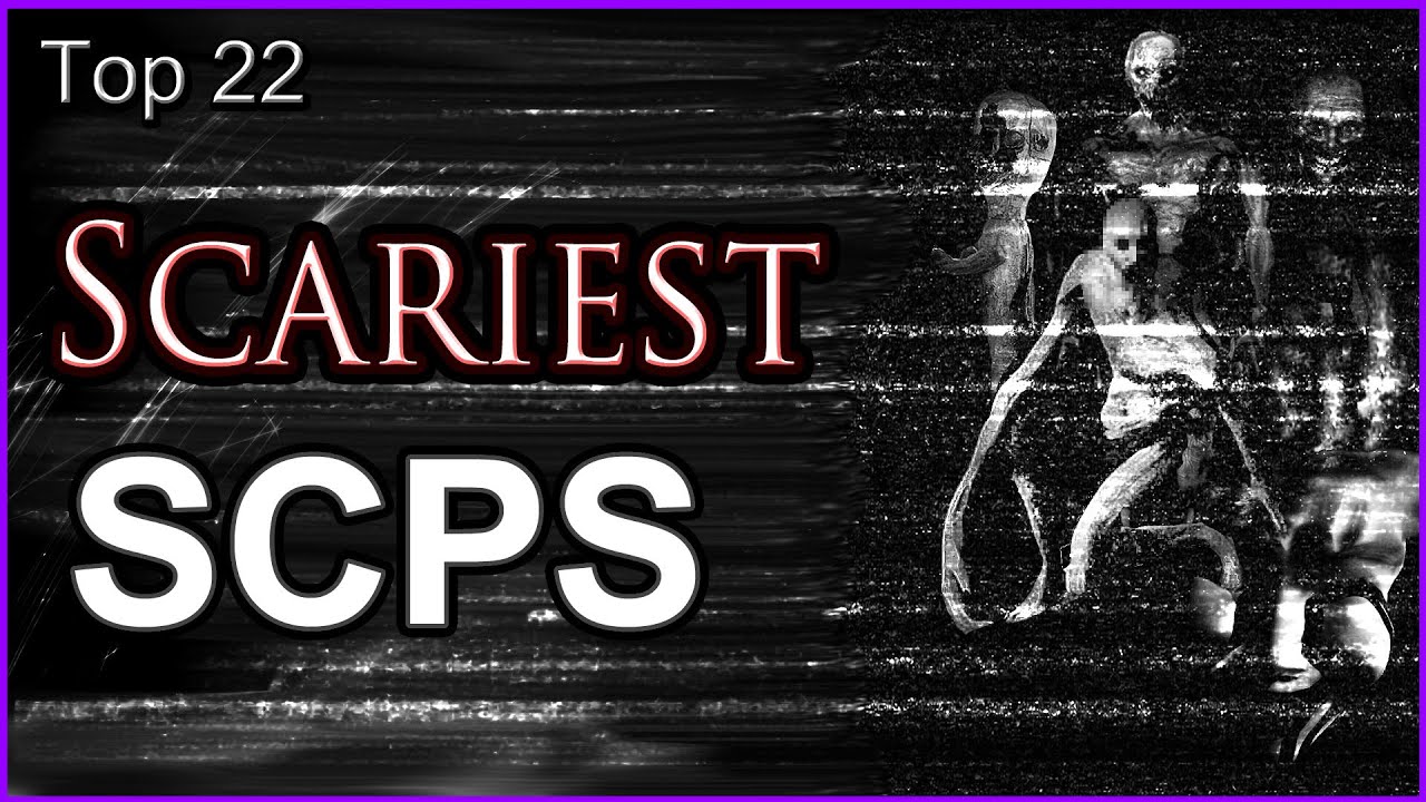 Top 22 - Scariest SCPs