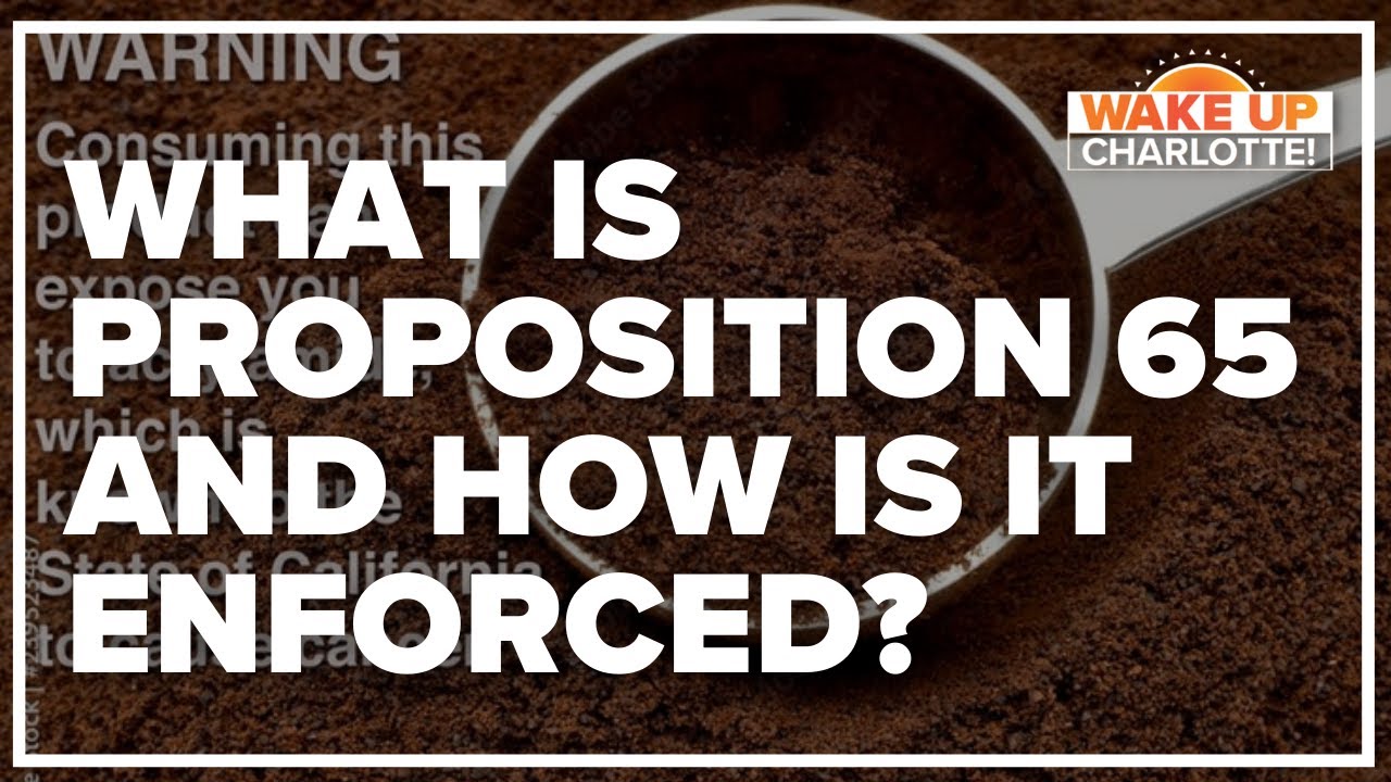 What is Proposition 65 and how is it enforced?
