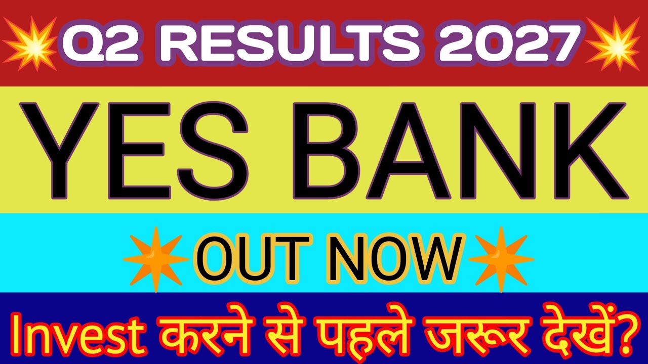YES Bank Q2 Results 2026 🔴 YES Bank Result 🔴 YES Bank Latest News 🔴 YES Bank Share News Today