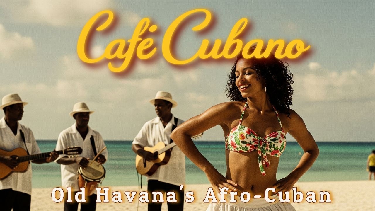 Cafe Cubano - Feel the Rhythm of Cuba 🔥 Afro-Cuban Dance Vibes