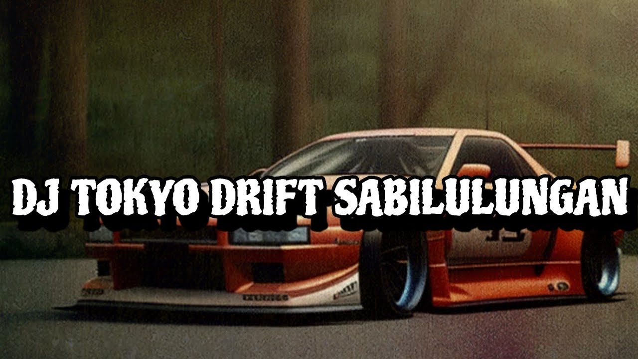 DJ LOW PARTY MIX TOKYO DRIFT SABILULUNGAN BECAK VIRAL - Adry WG ( DANZ WG - Edit )