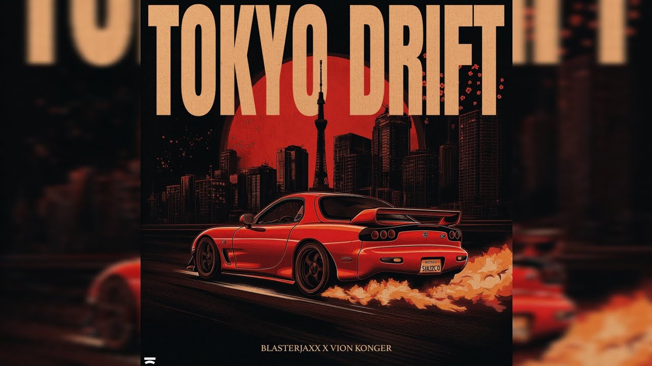 Blasterjaxx x Vion Konger - Tokyo Drift (Preview)