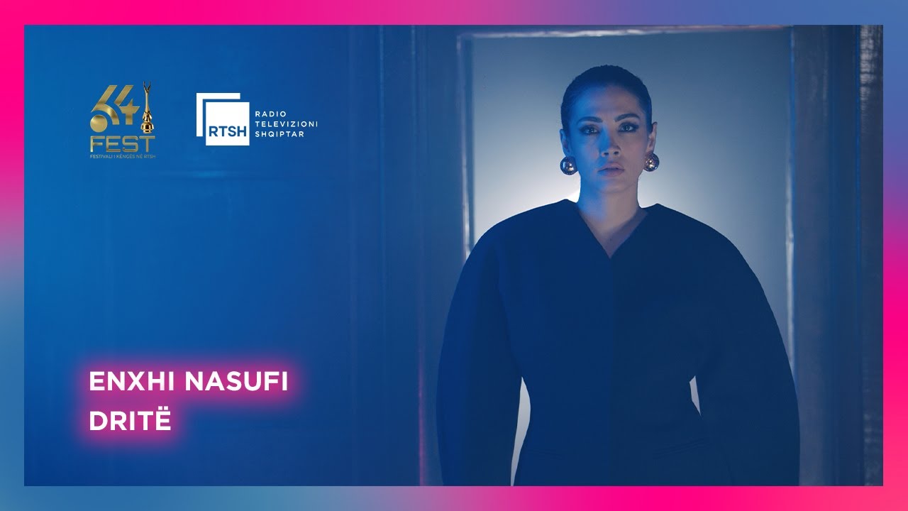 Enxhi Nasufi  - Drit&euml; #fest64