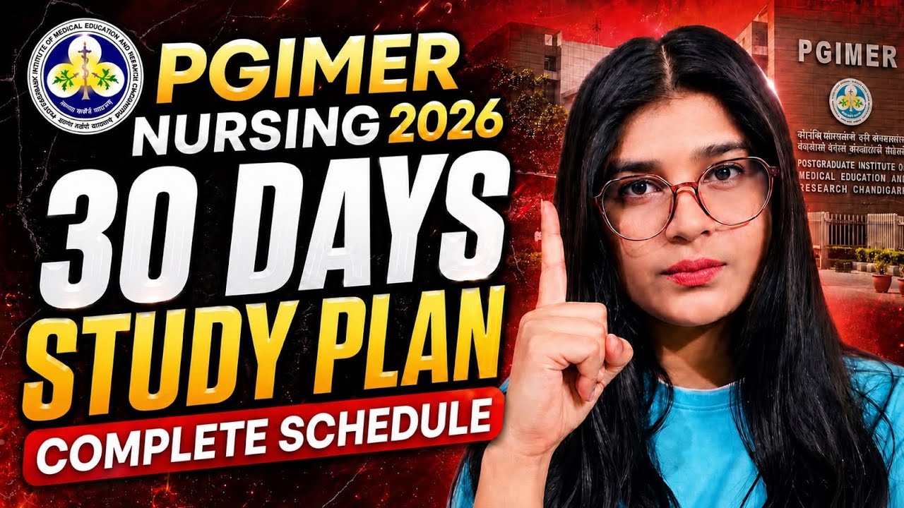 PGIMER Chandigarh B.Sc Nursing 2026 | 30 Days Complete Strategy 💥 One Month Study Plan