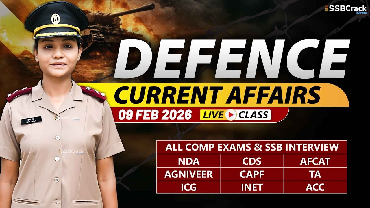 Defence Current Affairs 09 February 2026 |  For NDA CDS AFCAT SSB Interview