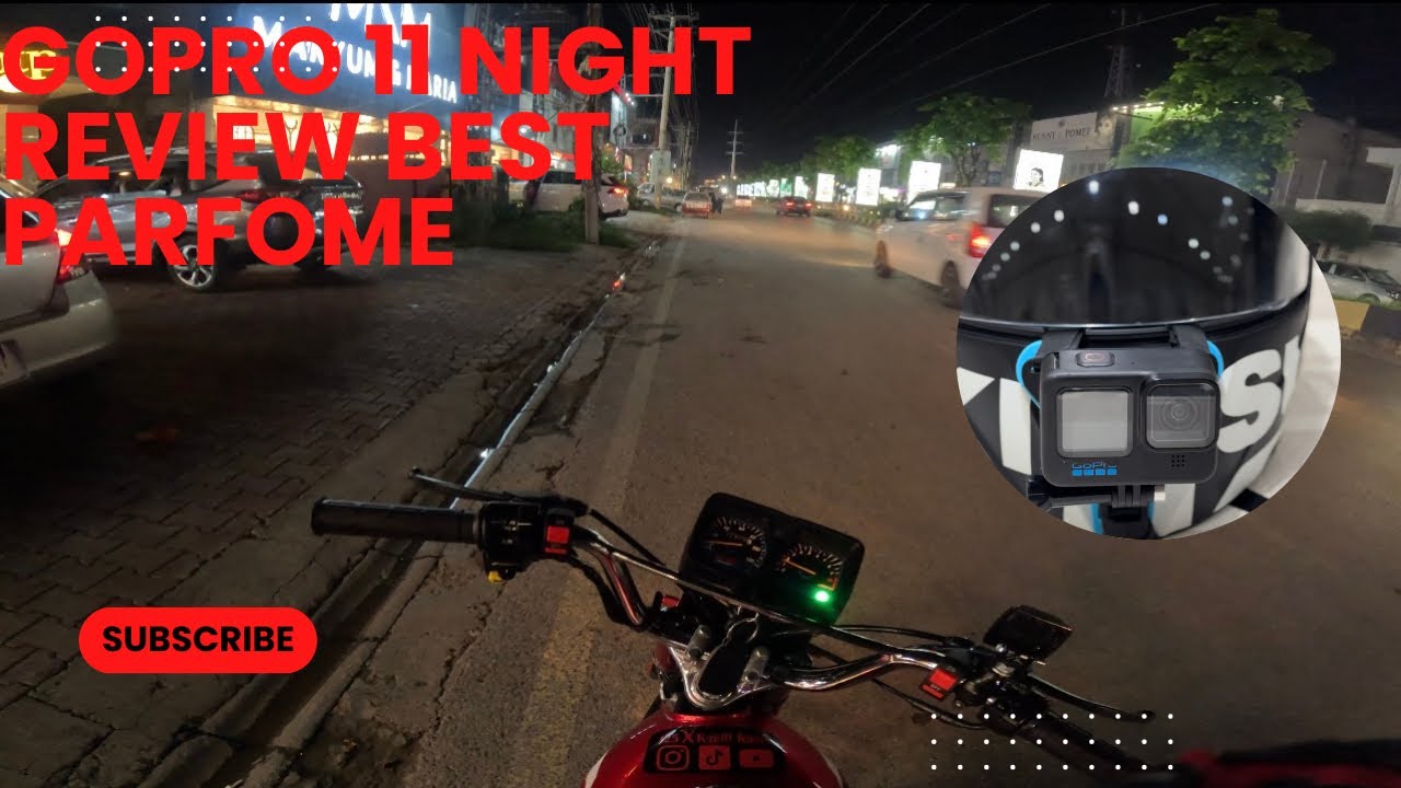 GoPro 11 Night Review Best Parfome .Night ride 