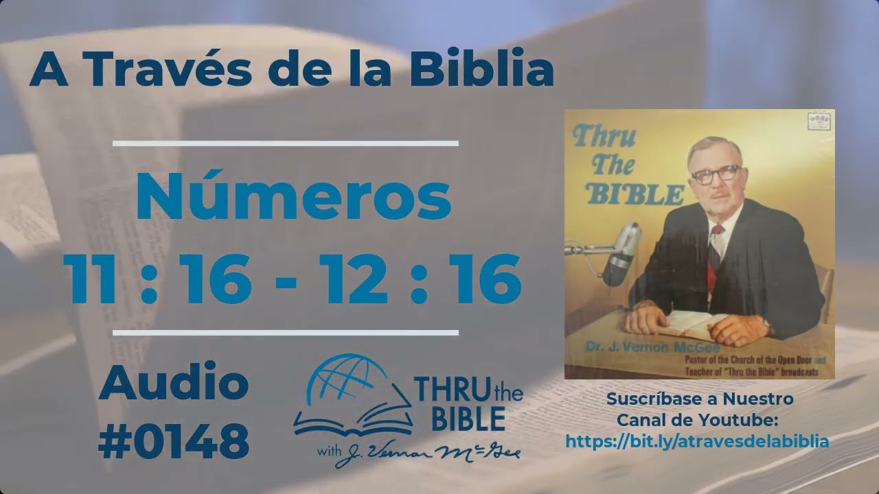 Números 11:16 - 12 :16 Dr J Vernon McGee #0148 #atravesdelabiblia  #números
