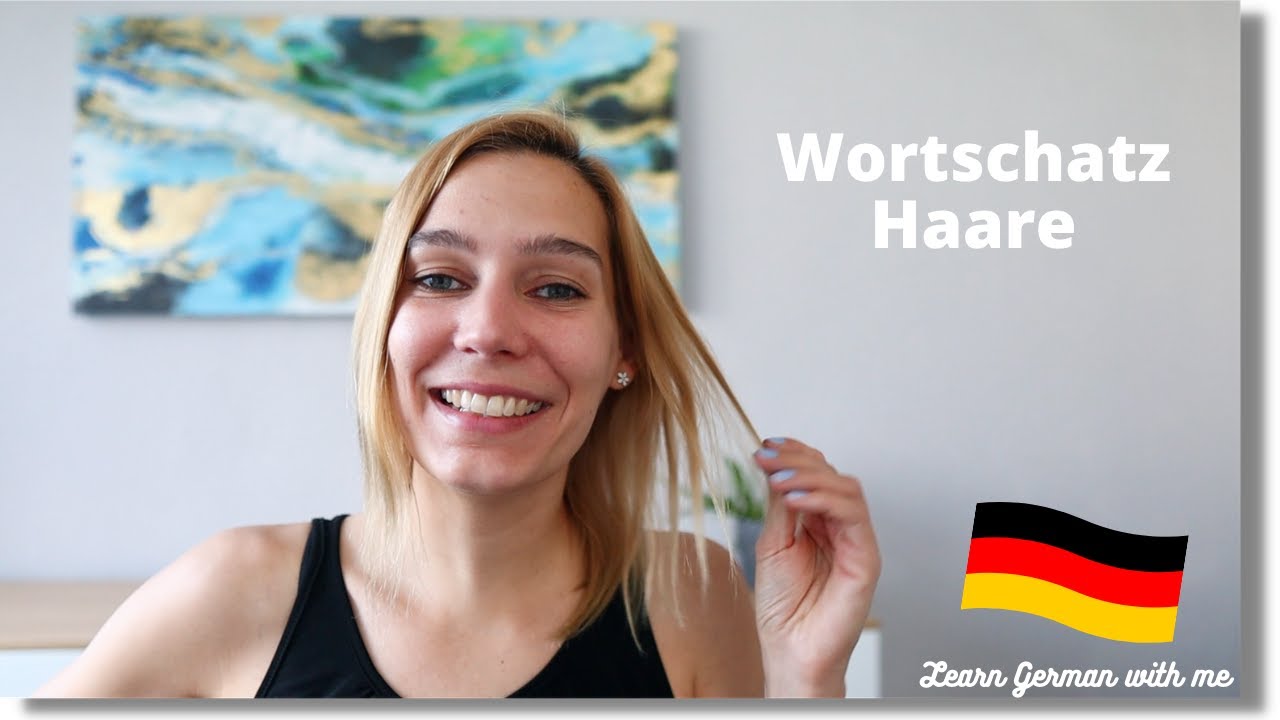 Wortschatz Haare - Kennst du alle Wörter? (Vocabulary Hair)