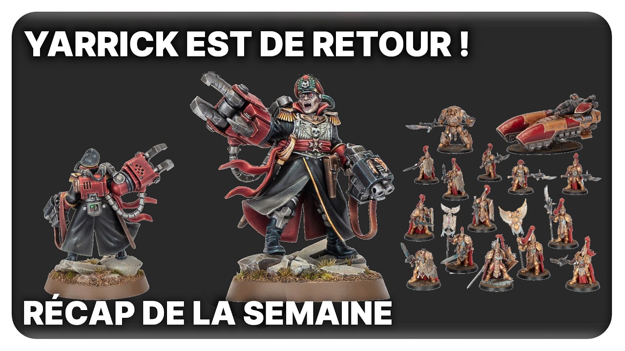 YARRICK EST DE RETOUR! Précos Custodes, Bataillons... Récap de la semaine !