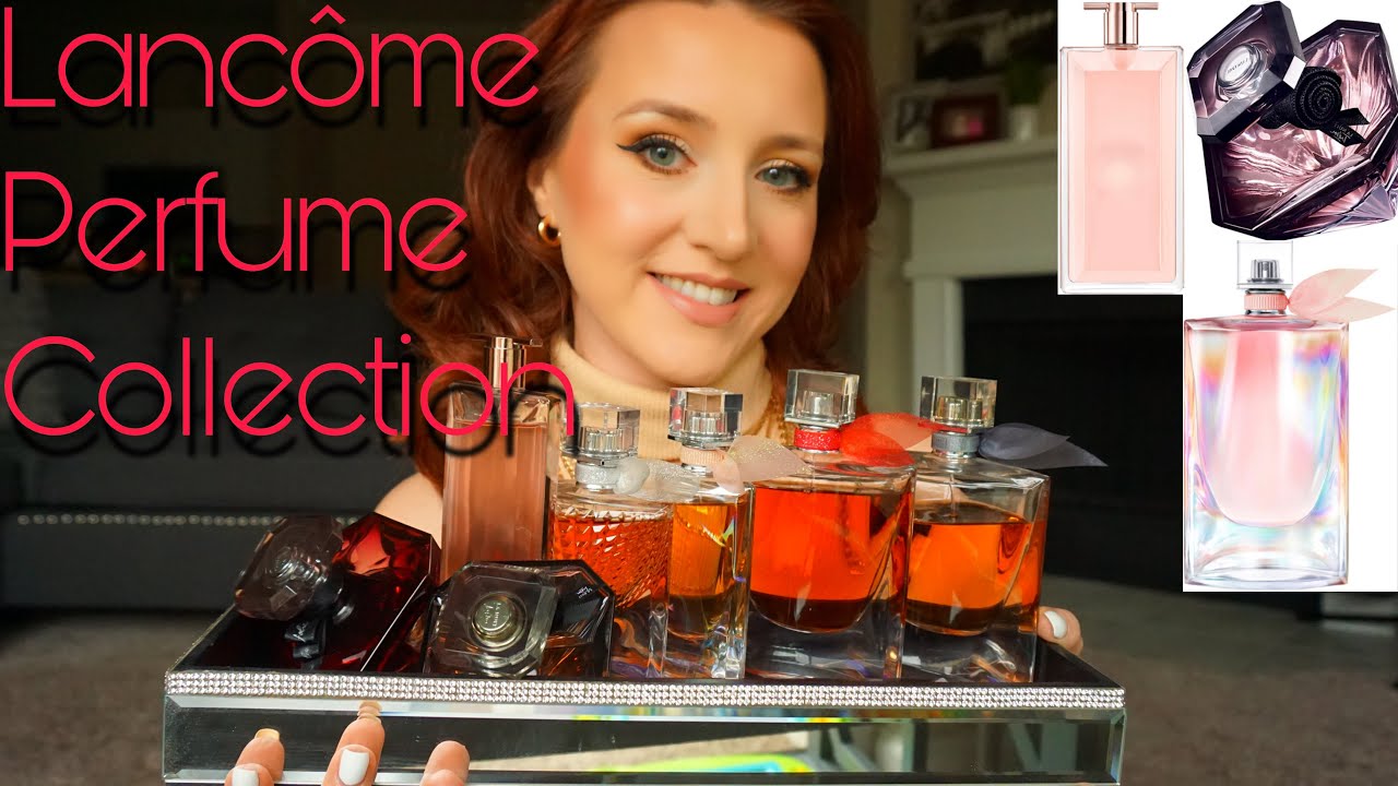 My Whole Lancome Perfume Collection | Tresor, Idole, La Vie Est Belle | 2022