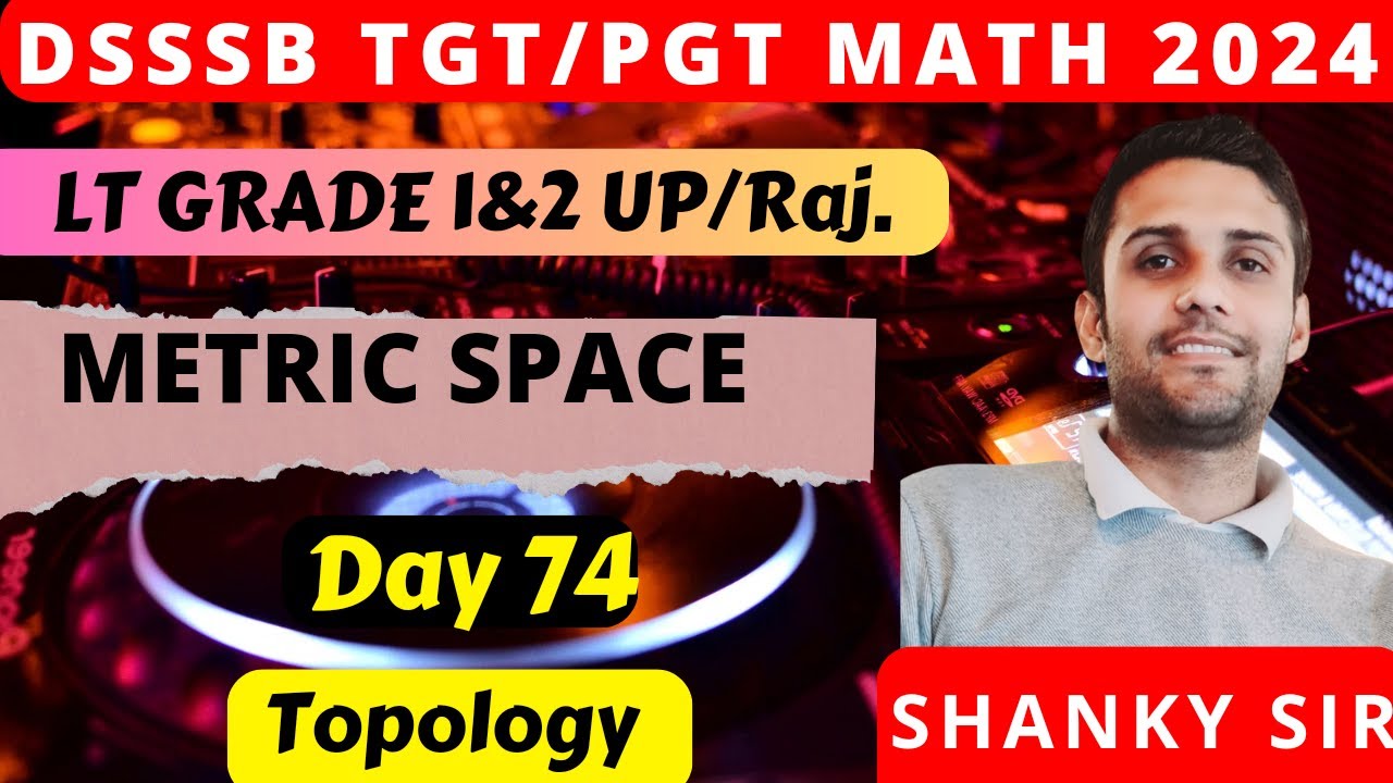 DSSSB/UP/CHD TGT PGT Math Day 74 Metric Space #tgtmaths #tgt #pgt #pgtmaths #dsssbtgtmaths