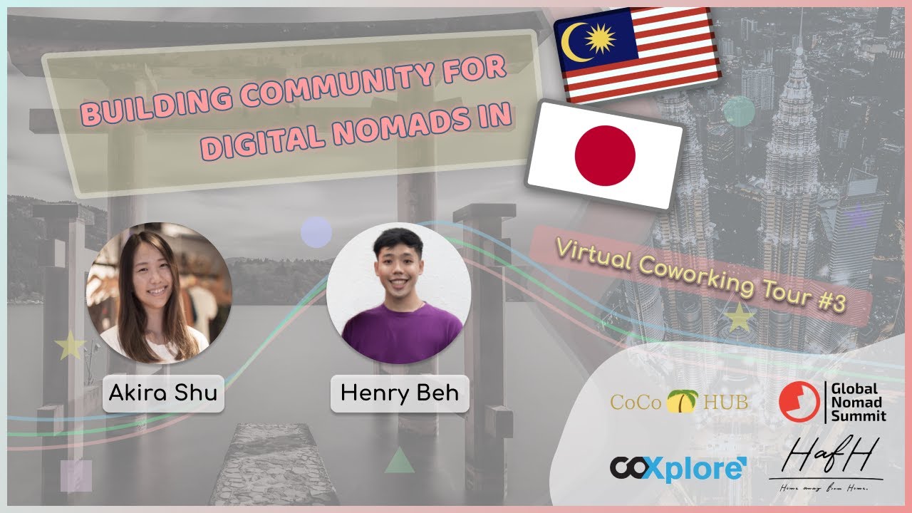 Virtual Coworking Tour #3  Building community for digital nomads in Japan & Malaysia
